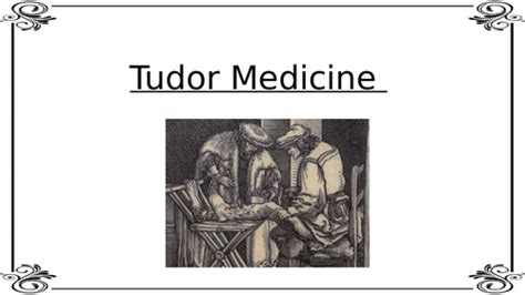 tudor illnesses and cures.